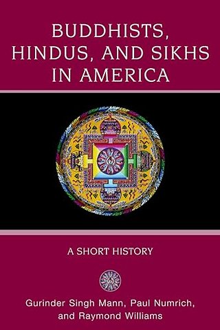 Buddhists, Hindus, and Sikhs in America
