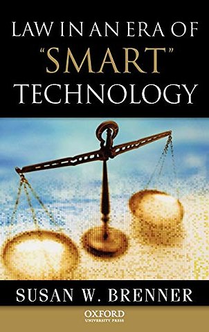 Law in an Era of Smart Technology