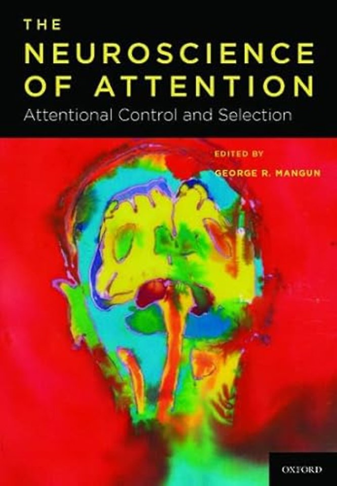 The Neuroscience of Attention: The Neuroscience of Attention