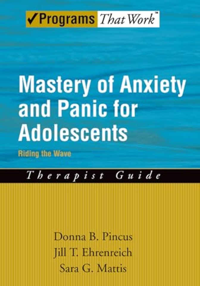 Mastery of Anxiety and Panic for Adolescents: Therapist Guide