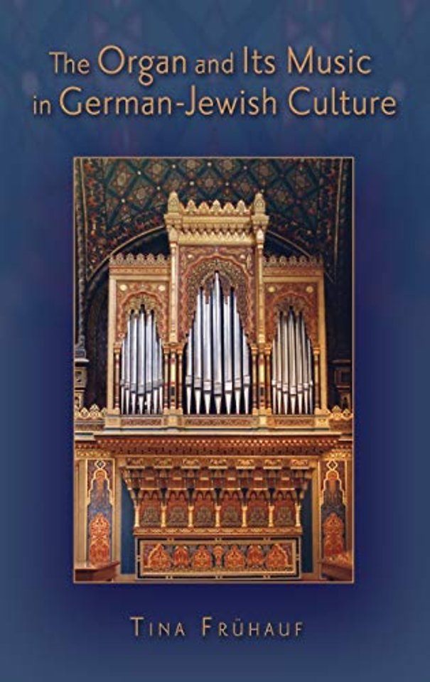 The Organ and its Music in German-Jewish Culture