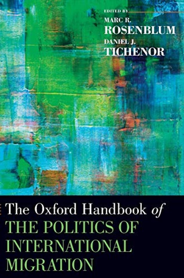 The Oxford Handbook of the Politics of International Migration