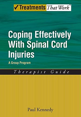 Coping Effectively With Spinal Cord Injuries A Group Program Therapist Guide