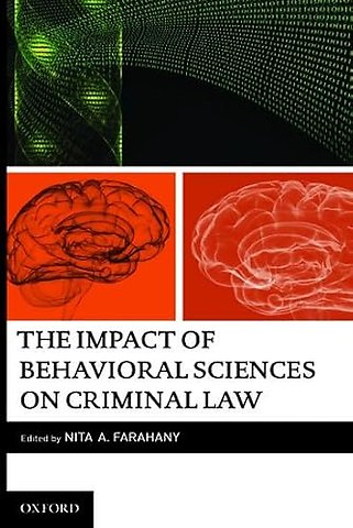 The Impact of Behavioral Sciences on Criminal Law