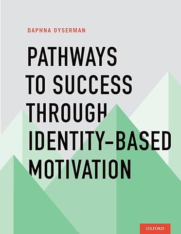 Pathways to Success Through Identity-Based Motivation
