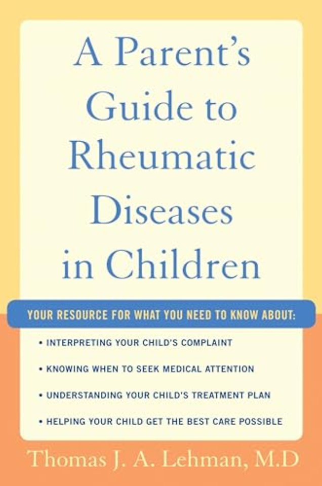 A Parent's Guide to Rheumatic Disease in Children