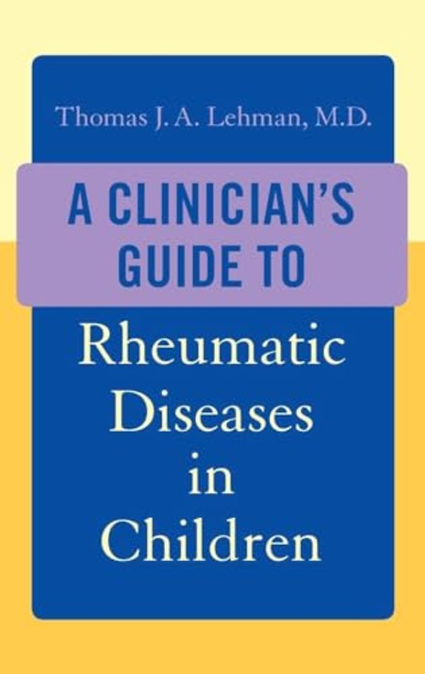 A Clinician's Guide to Rheumatic Diseases in Children