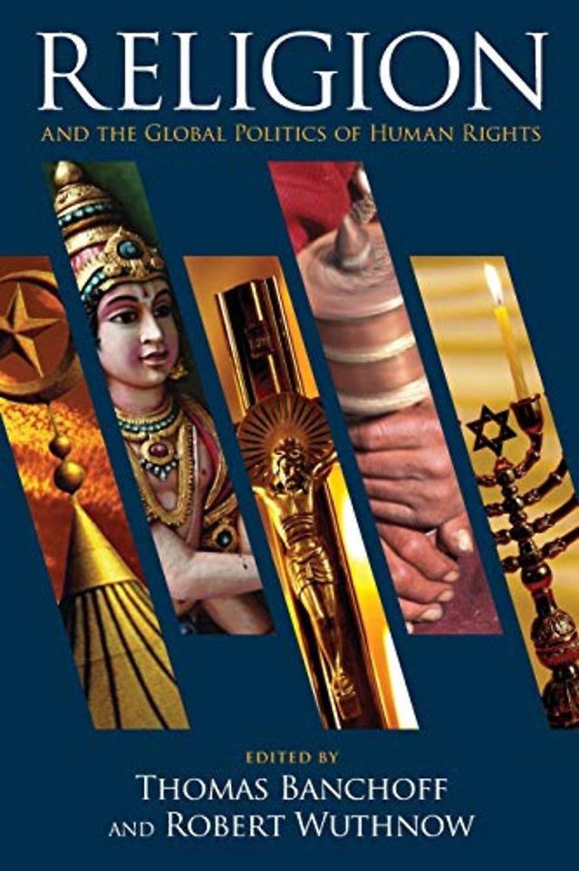 Religion and the Global Politics of Human Rights