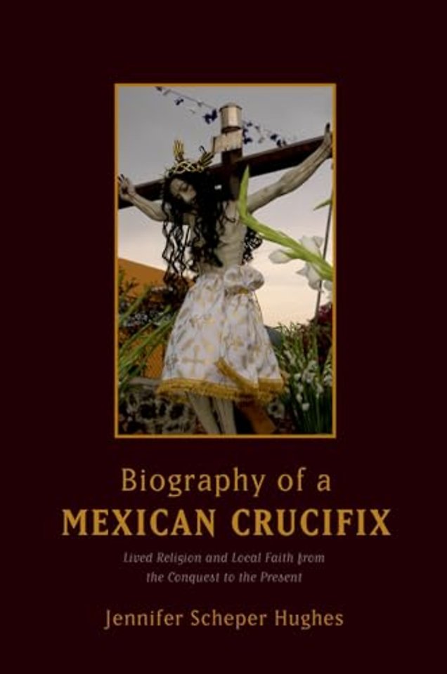 Biography of a Mexican Crucifix