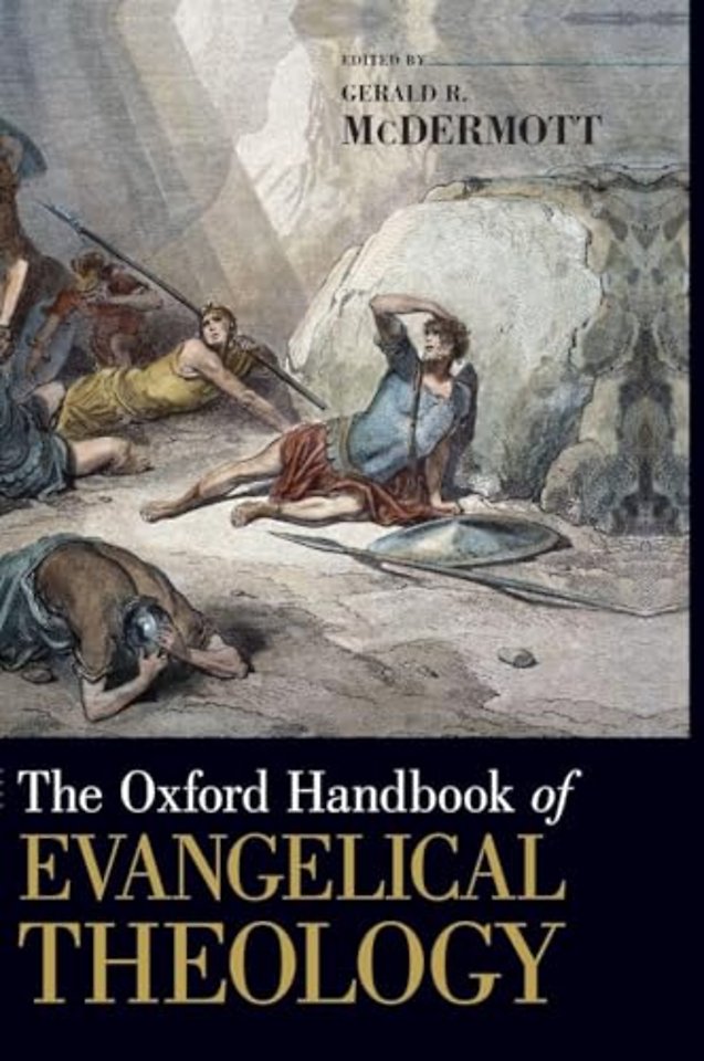 The Oxford Handbook of Evangelical Theology