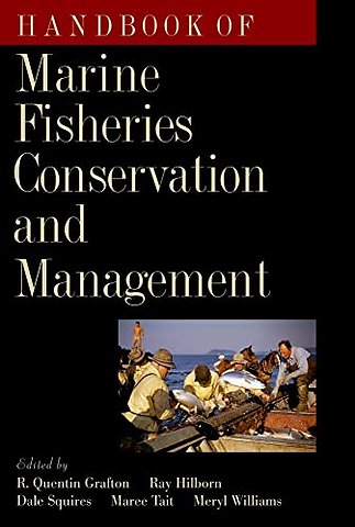 Handbook of Marine Fisheries Conservation and Management