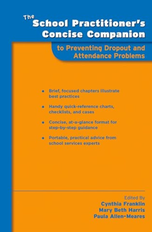 The School Practitioner's Concise Companion to Preventing Dropout and Attendance Problems