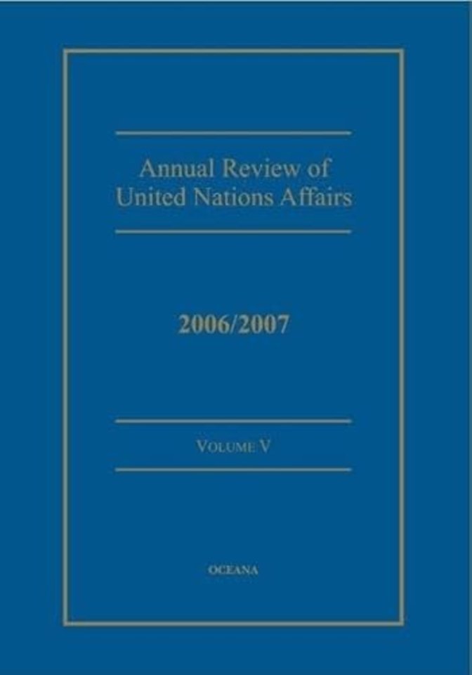 Annual Review of United Nations Affairs 2006/2007 Volume 5