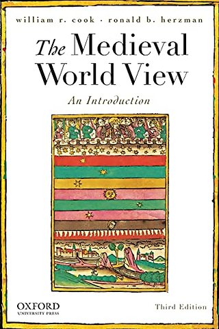 The Medieval World View; an Introduction