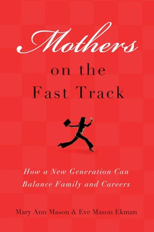 Mothers on the Fast Track