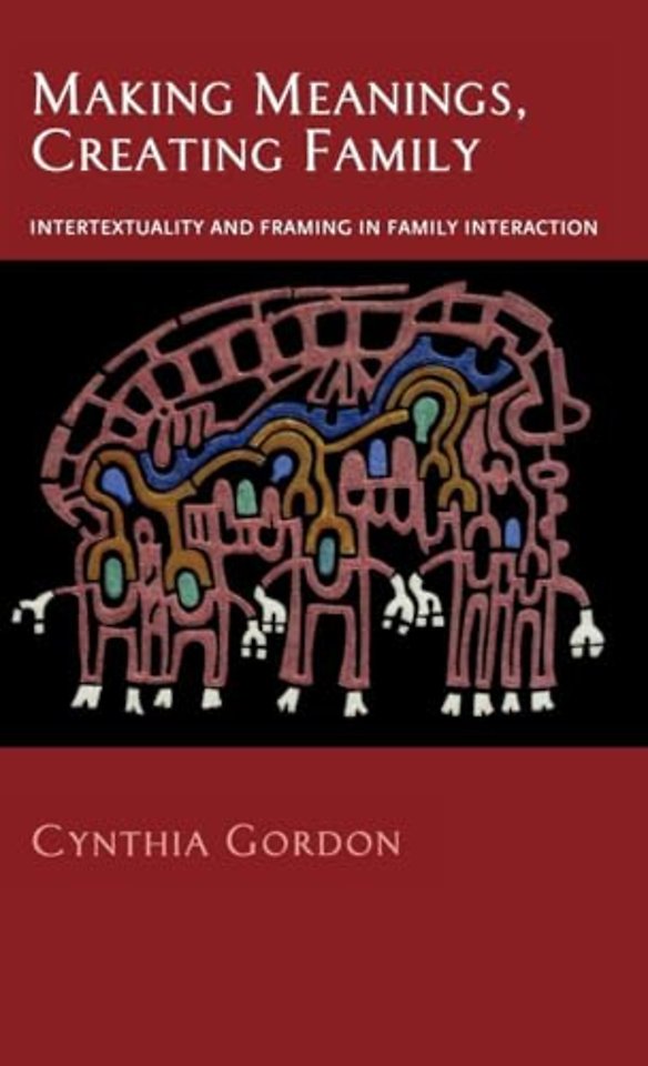 Making Meanings, Creating Family