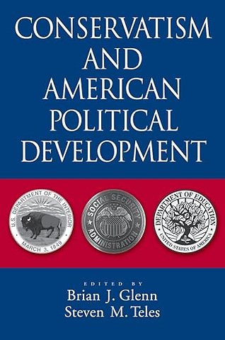 Conservatism and American Political Development