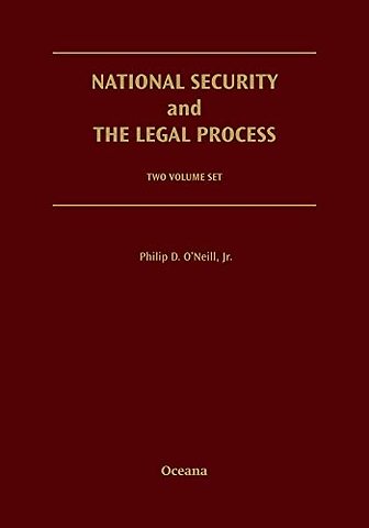 National Security and the Legal Process: 2 Volume Set