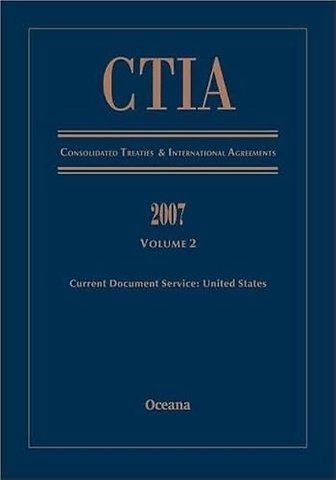 Consolidated Treaties and International Agreements 2007: Volume 2