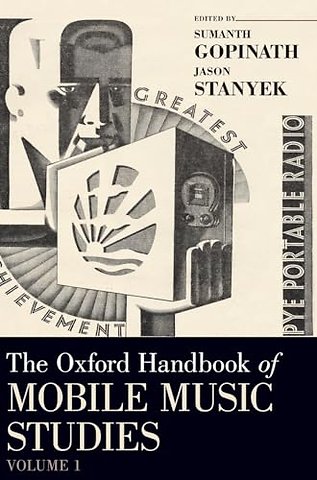 The Oxford Handbook of Mobile Music Studies, Volume 1