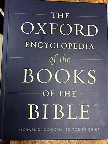 The Oxford Encyclopedia of the Books of the Bible