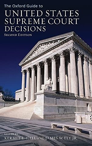 The Oxford Guide to United States Supreme Court Decisions