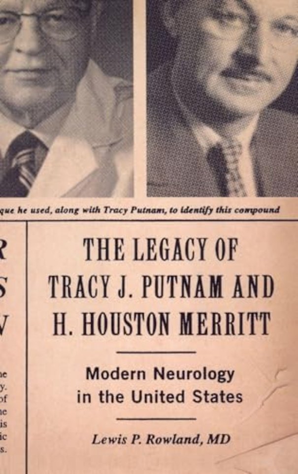 The Legacy of Tracy J Putnam and H. Houston Merritt
