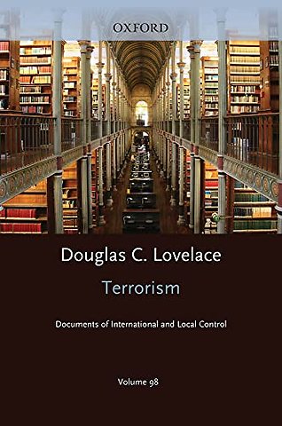 Terrorism Documents of International and Local Control Volumes 98