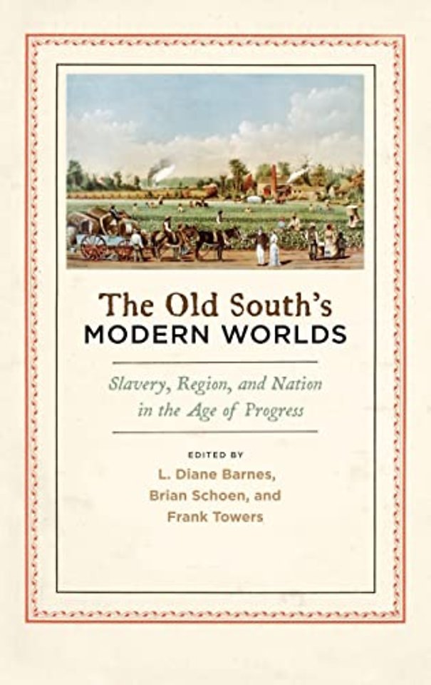 The Old South's Modern Worlds