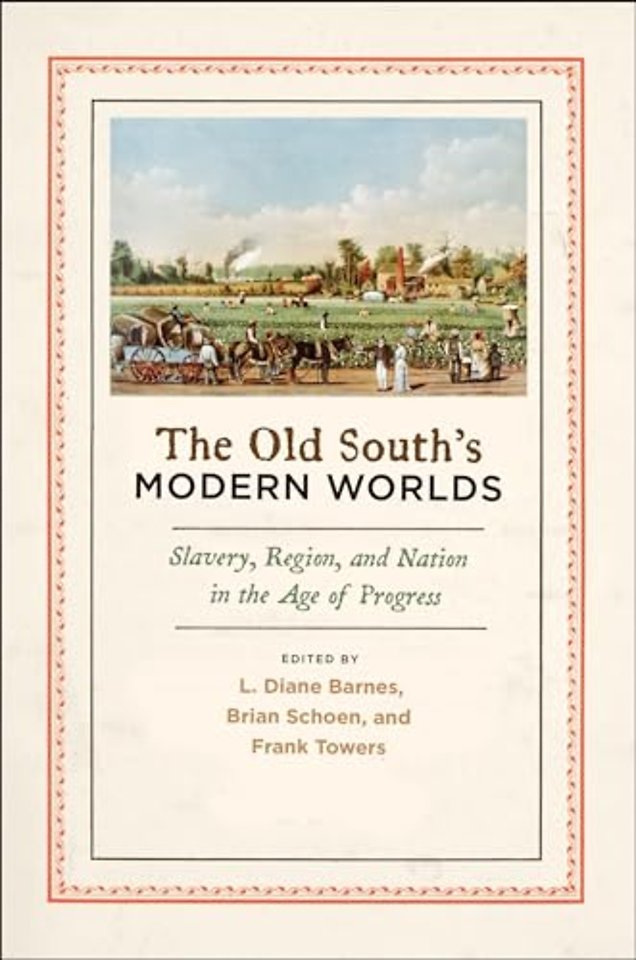 The Old South's Modern Worlds