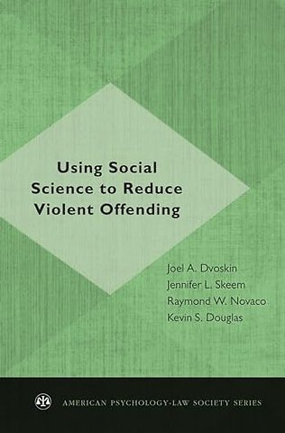 Using Social Science to Reduce Violent Offending