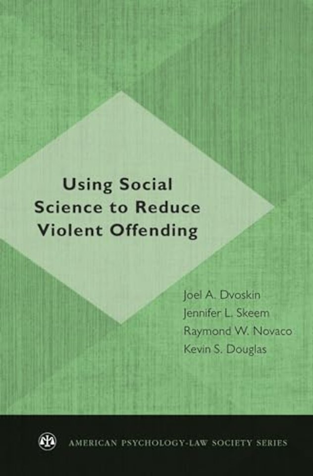 Using Social Science to Reduce Violent Offending