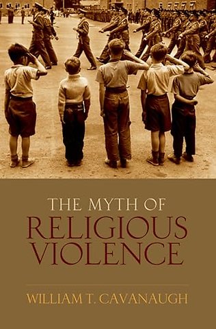 The Myth of Religious Violence