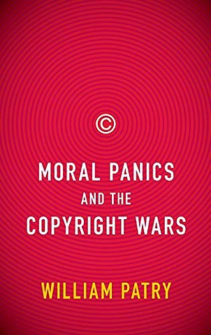 Moral Panics and the Copyright Wars