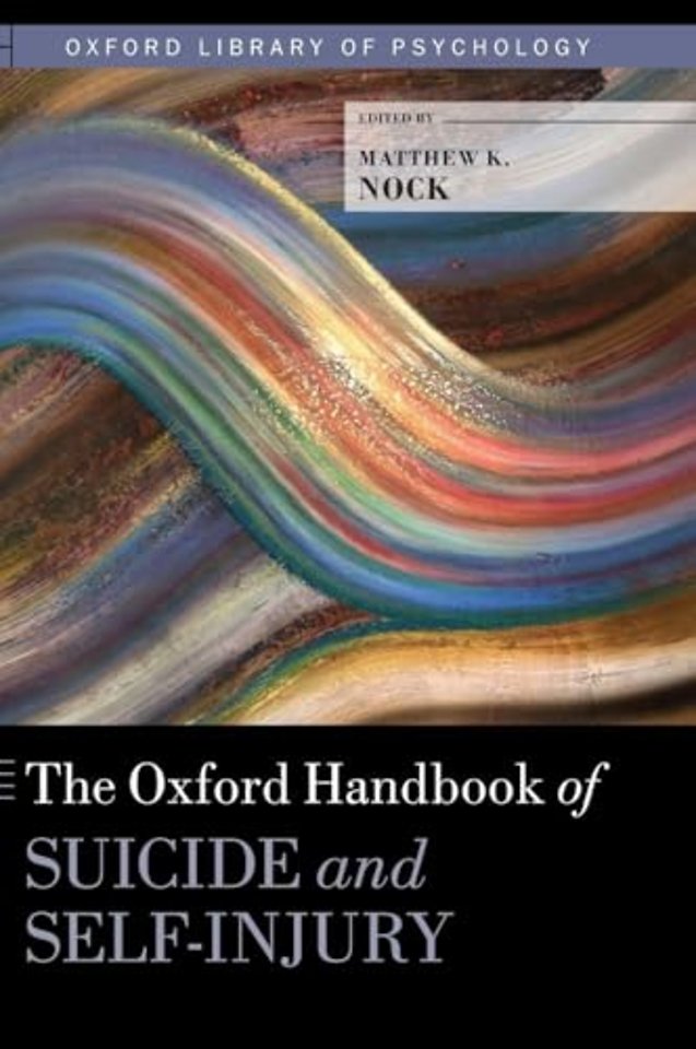 The Oxford Handbook of Suicide and Self-Injury