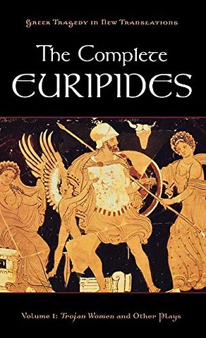 The Complete Euripides Volume I Trojan Women and Other Plays