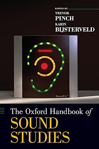 The Oxford Handbook of Sound Studies