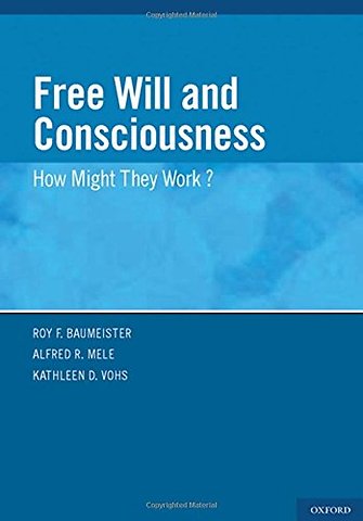 Free Will and Consciousness