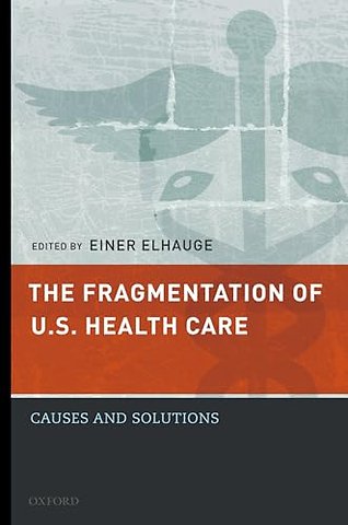 The Fragmentation of U.S. Health Care