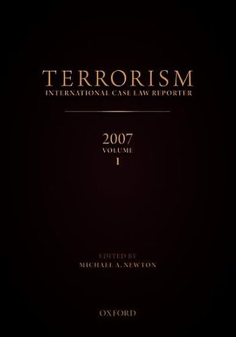 Terrorism International Case Reporter Volume 1: Volume 1