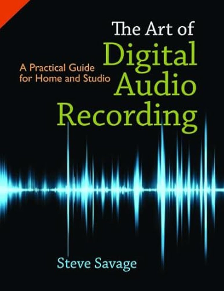 The Art of Digital Audio Recording