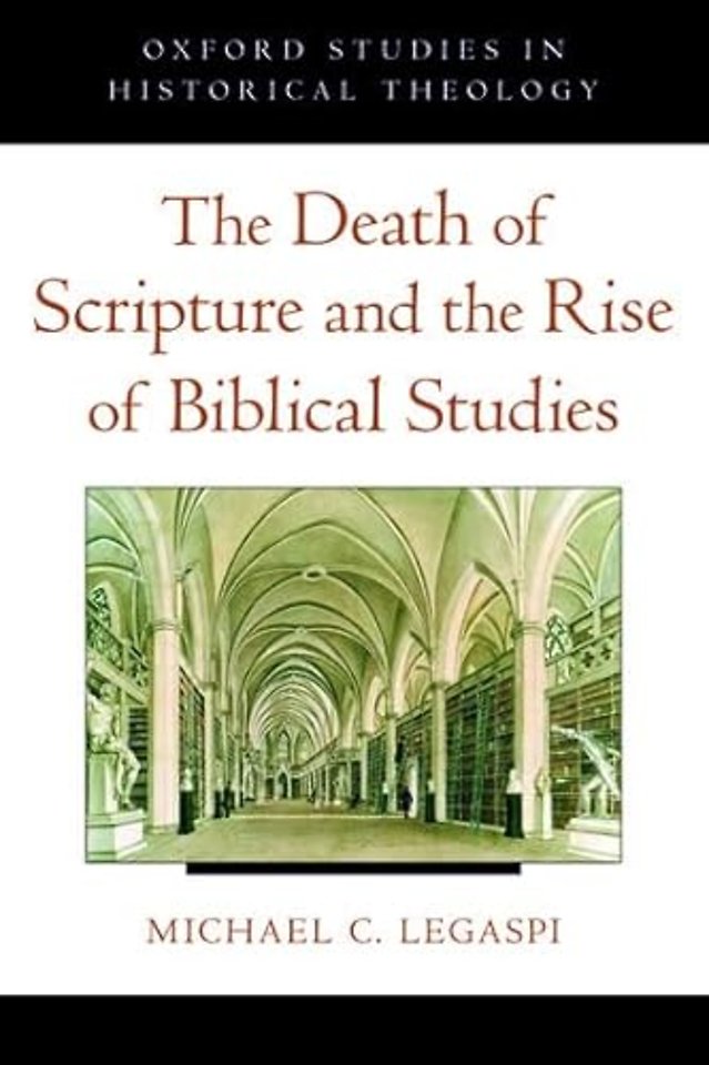 The Death of Scripture and the Rise of Biblical Studies