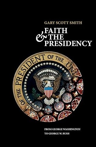 Faith and the Presidency