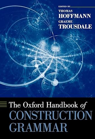 The Oxford Handbook of Construction Grammar