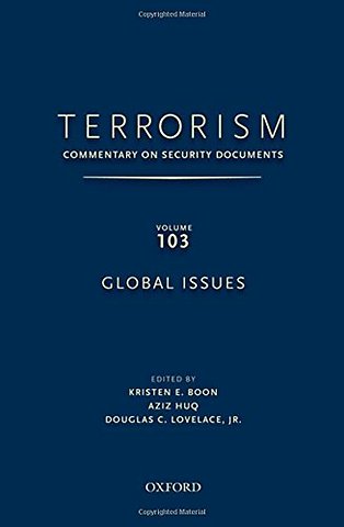 TERRORISM: Commentary on Security Documents Volume 103: Global Issues