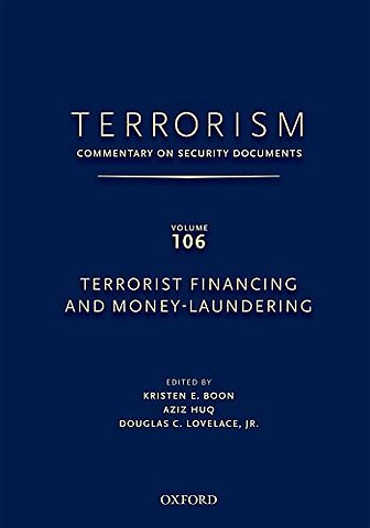 TERRORISM: Commentary on Security DocumentsVolume 106: Terrorist Financing and Money Laundering