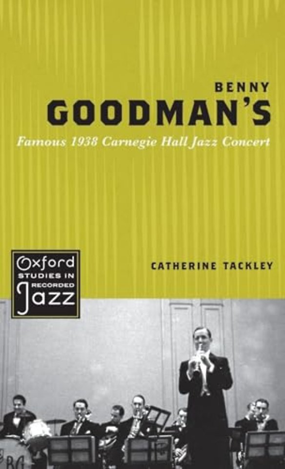 Benny Goodman's Famous 1938 Carnegie Hall Jazz Concert