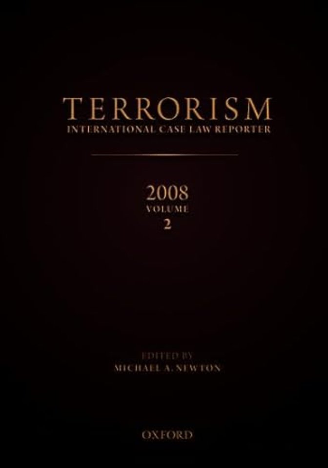 TERRORISM: INTERNATIONAL CASE LAW REPORTER 2008 Volume II