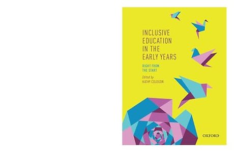 Inclusive Education in the Early Years: Right from the Start