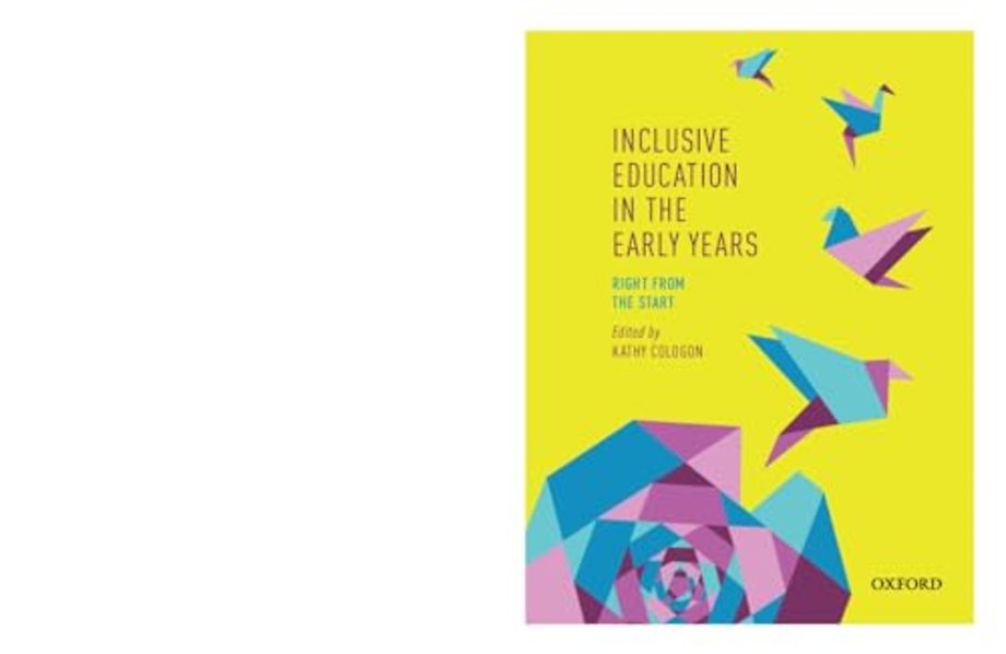 Inclusive Education in the Early Years: Right from the Start